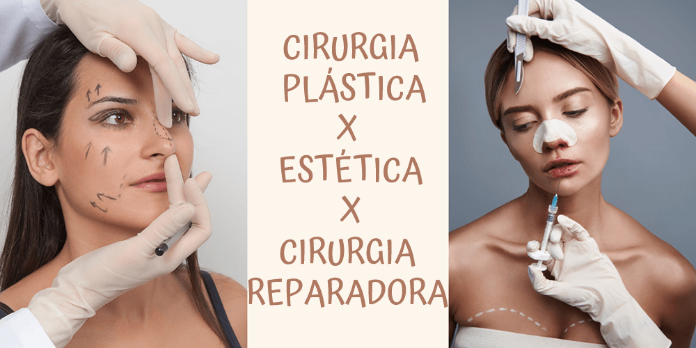 Diferença entre cirurgia plástica, estética e reparadora