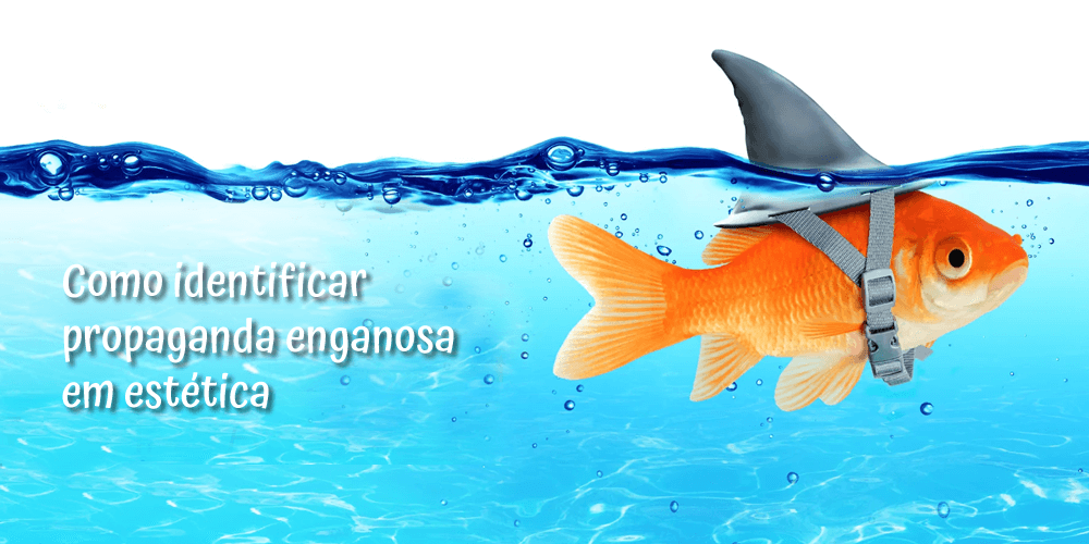 Como identificar propaganda enganosa em estética