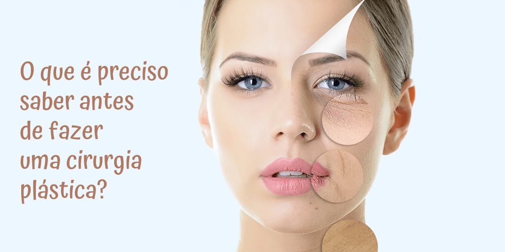 O que é preciso saber antes de fazer uma cirurgia plástica