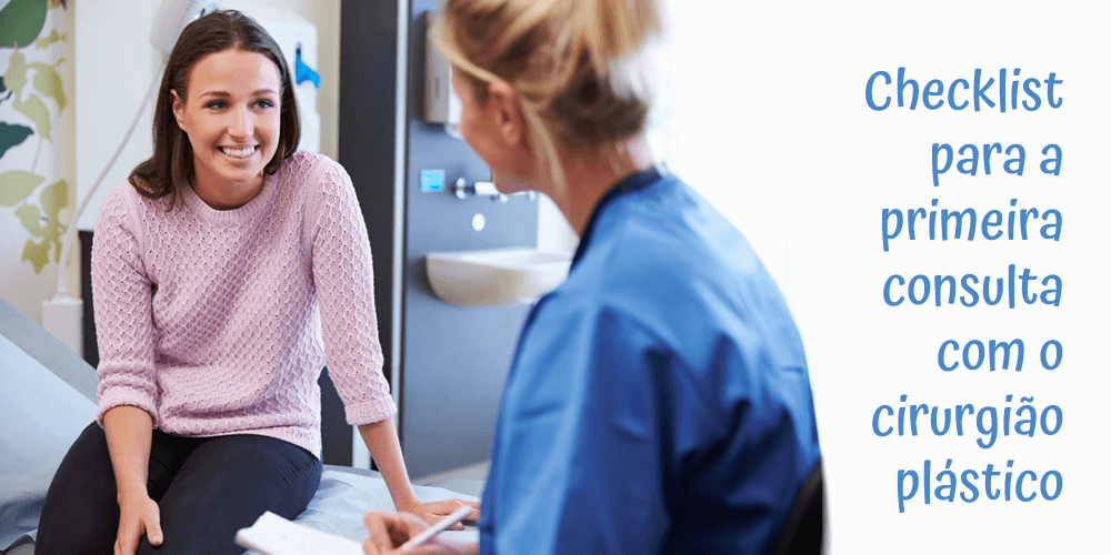 Checklist para a primeira consulta com o cirurgião plástico